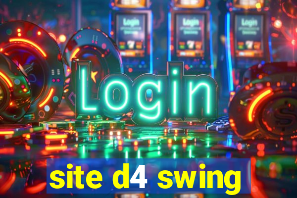 site d4 swing